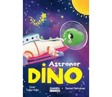 Astronot Dino - Samet Helvacıer - Çamlıca Çocuk Yayınları
