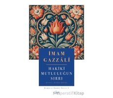 Hakiki Mutluluğun Sırrı - İmam Gazzali - Sufi Kitap