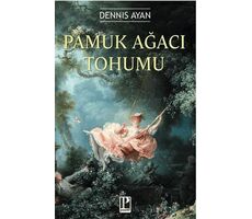 Pamuk Ağacı Tohumu - Dennis Ayan - Pozitif Yayınları