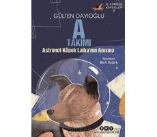A Takımı İz Sürücü Köpekler 7 - Astronot Köpek Laika’nın Anısına