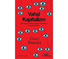 Vahşi Kapitalizm - Grace Blakeley - Yapı Kredi Yayınları