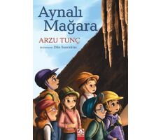 Aynalı Mağara - Arzu Tunç - Altın Kitaplar