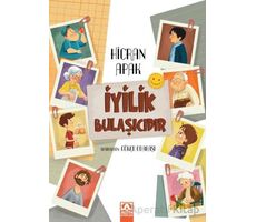 İyilik Bulaşıcıdır - Hicran Apak - Altın Kitaplar