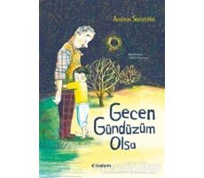 Gecen Gündüzüm Olsa - Andreas Steinhöfel - Tudem Yayınları