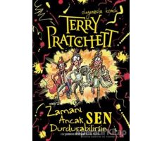 Terry Pratchett - Zamanı Ancak Sen Durdurabilirsin - Terry Pratchett - Tudem Yayınları