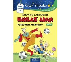 Haylaz Adam Futboldan Anlamıyor (5. Kitap) - Rüdiger Bertram - Tudem Yayınları