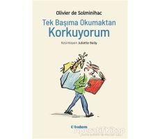 Tek Başıma Okumaktan Korkuyorum - Olivier de Solminihac - Tudem Yayınları