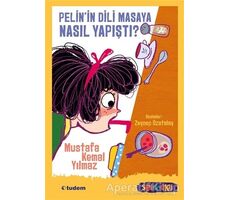 Pelinin Dili Masaya Nasıl Yapıştı? - Mustafa Kemal Yılmaz - Tudem Yayınları