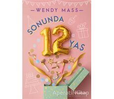 Sonunda 12 Yaş - Wendy Mass - Tudem Yayınları