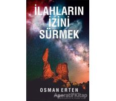 İlahların İzini Sürmek - Osman Erten - Sokak Kitapları Yayınları
