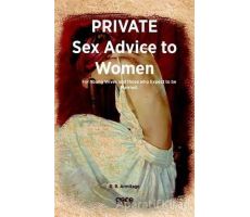 Private Sex Advice To Women - R. B. Armitage - Gece Kitaplığı
