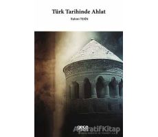 Türk Tarihinde Ahlat - Rahmi Tekin - Gece Kitaplığı