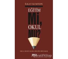 Eğitim Mi Okul Mu? - İlkay Kumtepe - Gece Kitaplığı
