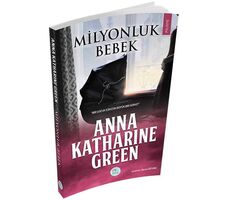 Milyonluk Bebek - Anna Katharine Green - Maviçatı Yayınları