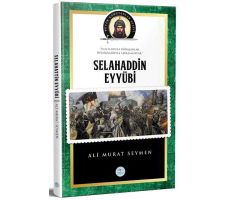 Selahaddin Eyyubi - (Biyografi) Ali Murat Seymen - Maviçatı Yayınları