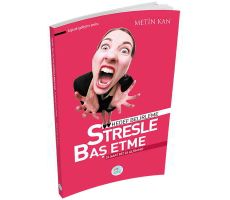 Stresle Baş Etme - Metin Kan - Maviçatı Yayınları