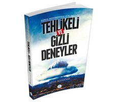 Dünya Hegemonyası İçin Yapılan Tehlikeli ve Gizli Deneyler