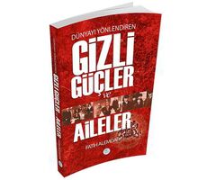 Dünyayı Yönlendiren Gizli Güçler ve Aileler - Maviçatı Yayınları