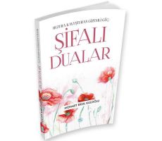 Şifalı Dualar (Huzura Kavuşturan Gizemli Güç) Mehmet Erol Kuloğlu - Maviçatı Yayınları