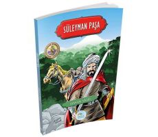 Süleyman Paşa (Şanlı Komutanlar Serisi) Hasan Yiğit - Maviçatı Yayınları