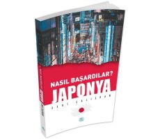 Nasıl Başardılar? JAPONYA - Zeki Çalışkan - Maviçatı Yayınları