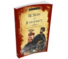 3.Selim ve 2.Mahmut (Padişahlar Serisi) Maviçatı Yayınları