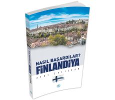 Nasıl Başardılar? FİNLANDİYA - Zeki Çalışkan - Maviçatı Yayınları