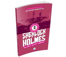 Gloria Scott Gemisi - Sherlock Holmes - Maviçatı Yayınları