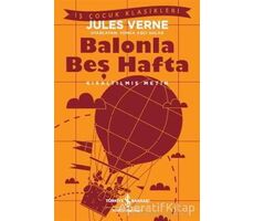 Balonla Beş Hafta (Kısaltılmış Metin) - Jules Verne - İş Bankası Kültür Yayınları