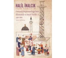 Osmanlı İmparatorluğu’nun Ekonomik ve Sosyal Tarihi - 1