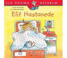 Elif Hastanede - Liane Schneider - İş Bankası Kültür Yayınları