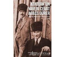 Atatürk’ün Yaveri Cevat Abbas Gürer - Turgut Gürer - İş Bankası Kültür Yayınları