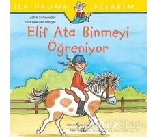 Elif Ata Binmeyi Öğreniyor - Liane Schneider - İş Bankası Kültür Yayınları