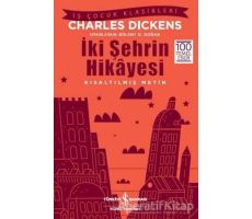 İki Şehrin Hikayesi - Charles Dickens - İş Bankası Kültür Yayınları