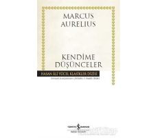 Kendime Düşünceler - Marcus Aurelius - İş Bankası Kültür Yayınları