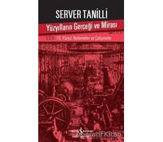 Yüzyılların Gerçeği ve Mirası 5. Cilt - Server Tanilli - İş Bankası Kültür Yayınları