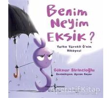 Benim Neyim Eksik? - Göknur Birincioğlu - İş Bankası Kültür Yayınları