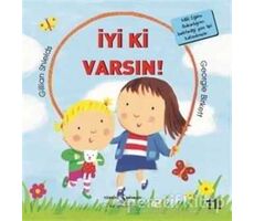 İyi ki Varsın! - Gillian Shields - İş Bankası Kültür Yayınları