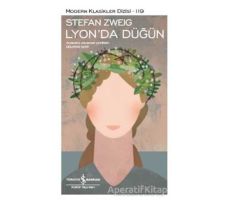 Lyon’da Düğün - Stefan Zweig - İş Bankası Kültür Yayınları