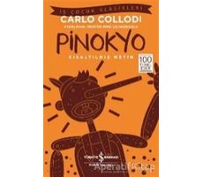 Pinokyo (Kısaltılmış Metin) - Carlo Collodi - İş Bankası Kültür Yayınları