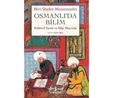 Osmanlıda Bilim - Miri Shefer-Mossensohn - İş Bankası Kültür Yayınları