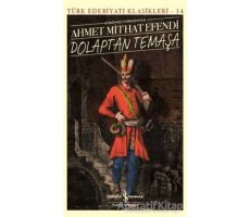 Dolaptan Temaşa (Günümüz Türkçesiyle) - Ahmet Mithat - İş Bankası Kültür Yayınları