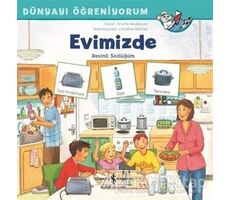 Evimizde - Dünyayı Öğreniyorum - Annette Neubauer - İş Bankası Kültür Yayınları