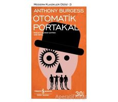 Otomatik Portakal - Anthony Burgess - İş Bankası Kültür Yayınları