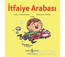 İtfaiye Arabası - Annika Dunklee - İş Bankası Kültür Yayınları