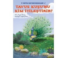 Tavus Kuşunu Kim İyileştirir? - Hira Ayşe Özsoy - İş Bankası Kültür Yayınları