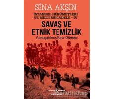 Savaş ve Etnik Temizlik - İstanbul Hükümetleri ve Milli Mücadele 4