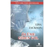 Ölüme Giden Yol - Lisa Jackson - Sonsuz Kitap Yayınları