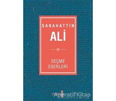 Sabahattin Ali Seçme Eserleri - Sabahattin Ali - Yakamoz Yayınevi