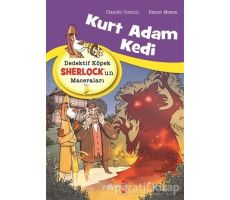 Kurt Adam Kedi - Dedektif Köpek Sherlock’un Maceraları - Renzo Mosca - Yakamoz Yayınevi